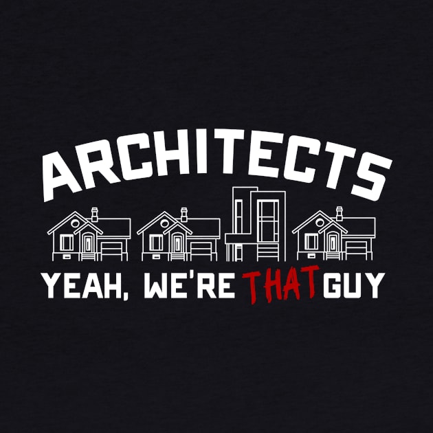 Architects Yeah We're That Guy by thingsandthings